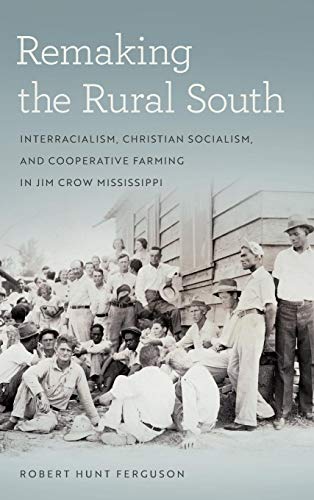 Remaking the Rural South: Interracialism