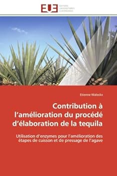 Paperback Contribution à l amélioration du procédé d élaboration de la tequila [French] Book