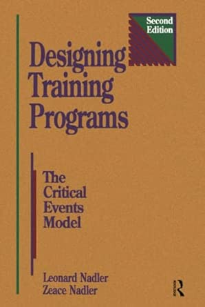 Designing Training Programs: The Critical Events Model 2nd Edition Designing Training Programs: The Critical Events Model 2nd Edition book cover