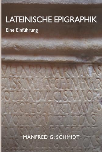 Lateinische Epigraphik: Eine Einführung