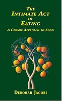 The Intimate Act of Eating 1568717008 Book Cover