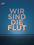 Wir sind die Flut