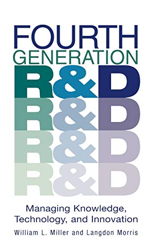 Fourth Generation R&D: Managing Knowledge, Technology, and Innovation