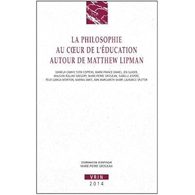 La Philosophie Au Coeur de l'Education