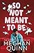 So Not Meant to Be: A Steamy Enemies-to-Lovers Billionaire Romance (Cane Brothers, 2)