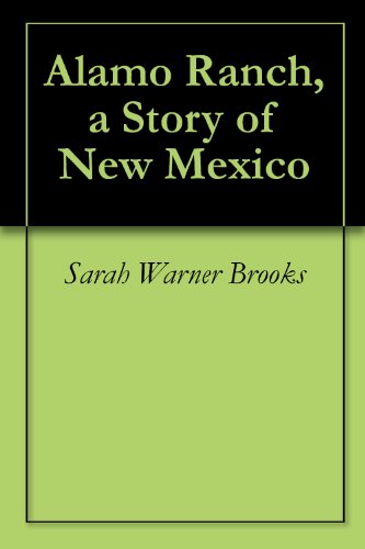 Alamo Ranch, a Story of New Mexico