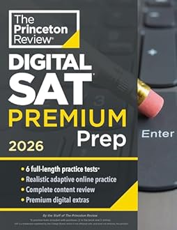 Princeton Review Digital SAT Premium Prep, 2026: 6 Full-Length Practice Tests (3 in Book + 3 Adaptive Tests Online) + Online Flashcards + Review & Tools