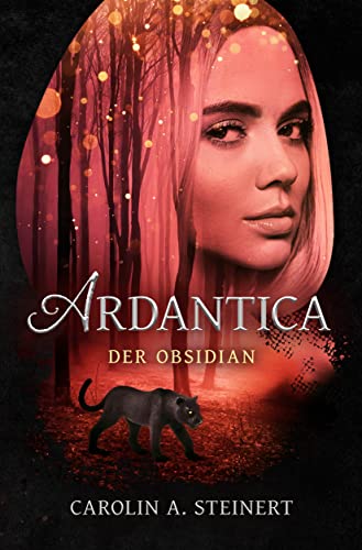 Ardantica: Der Obsidian (Band 1 der fantastischen Tetralogie)