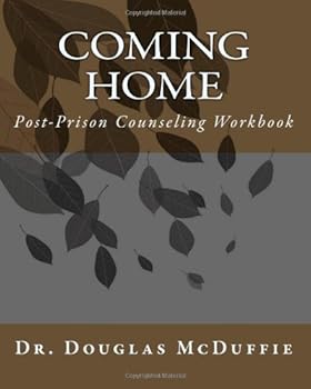 Paperback Coming Home: Post-Prison Counseling Workbook Book