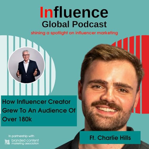 S9 Ep18: How Influencer Creator Grew To An Audience Of Over 180k Ft. Charlie Hills