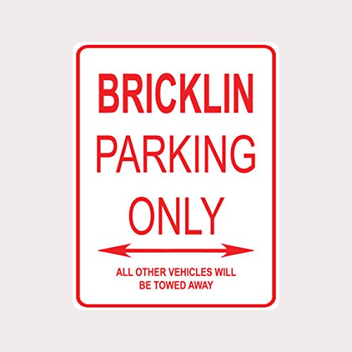 Adept Mechanism BRICKLIN PARKING ONLY ALUMINUM STREET SIGN
