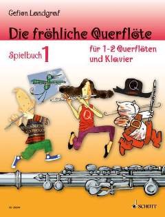 Preisvergleich Produktbild Firma MDS Schott music distribution Die froehliche Querfloete - Spielbuch 1 - arrangiert für Querflöte - (für EIN bis Zwei Instrumente) - Klavier [Noten / Sheetmusic] Komponist: LANDGRAF GEFION