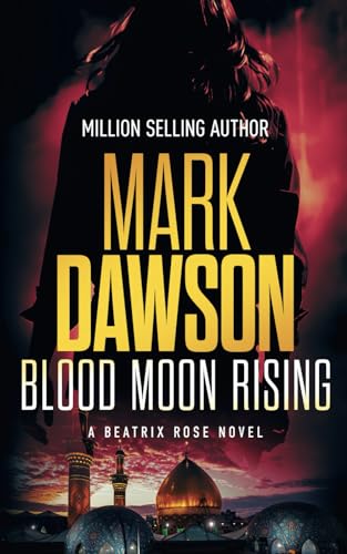 Blood Moon Rising (Beatrix Rose) B0D4VX6CQP Book Cover