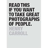 Read This if You Want to Take Great Photographs of People: