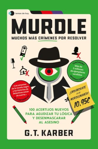 Murdle: Muchos Más Crímenes Por Resolver: 100 Acertijos Nuevos Para Agudizar Tu Lógica Y Desenmascarar Al Asesino Voces De Hoy
