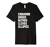 Cinnamon & Nutmeg - Pumpkin Spice Ingredient Shirt