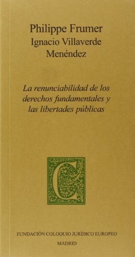 Renunciabilidad de los derechos fundamentales y las libertades públicas,La