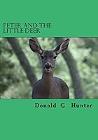 Peter and the little Deer 1475089732 Book Cover