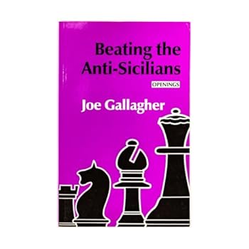 Paperback Beating the Anti-Sicilians (The Batsford Chess Library) Book