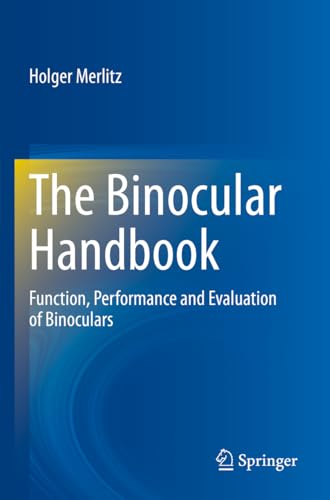 The Binocular Handbook: Function, Performance and Evaluation of Binoculars