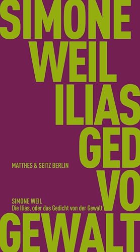Die Ilias, oder das Gedicht von der Gewalt (Fröhliche Wissenschaft)