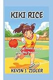 Kiki Rice: The Little Point Guard with Big Dreams