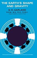 The Earth's Shape and Gravity: The Commonwealth and International Library: Geophysics Division 0080108229 Book Cover