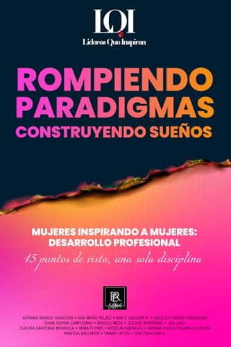 Mujeres Inspirando a Mujeres - Desarrollo Profesional: Líderes qu...