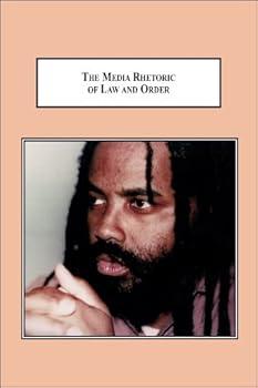 The Media Rhetoric Of Law And Order: How Abc Framed The Mumia Abu Jamal Story