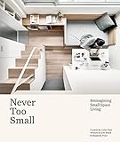 Never Too Small: Reimagining small space living