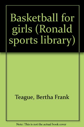 Basketball for girls (Ronald sports library) B0006AY18Q Book Cover