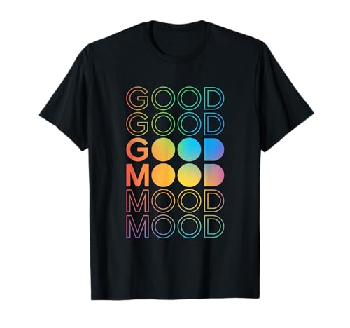 Photo de « Good Mood » - Fête en couleur - Jour divertissant T-Shirt
