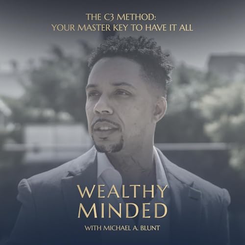 6. The C3 Method: Your Master Key To Have it All