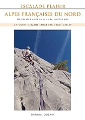 Escalade plaisir Alpes françaises du Nord: 206 grandes voies du 4a au 6a plus d'accès aisé