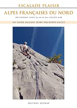 Escalade plaisir Alpes françaises du Nord: 206 grandes voies du 4a au 6a plus d'accès aisé