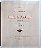  Les Poésies de Méléagre. Illustré de quinze eaux-fortes originales en couleurs par E. Chimot.