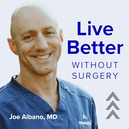 Live Better Without Surgery with Joe Albano, MD copertina