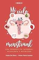 Mi ciclo menstrual. Una perspectiva integral: psicología y nutrición 8441545081 Book Cover