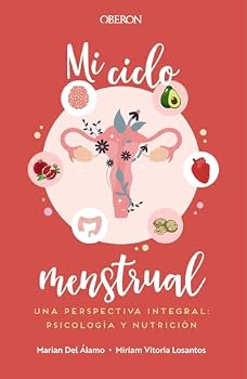 Paperback Mi ciclo menstrual. Una perspectiva integral: psicología y nutrición [Spanish] Book