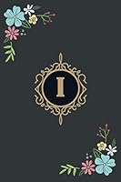 I : Monogram Initial I Notebook : Notebook / Journal (6x9 120 Pages) 1653728752 Book Cover