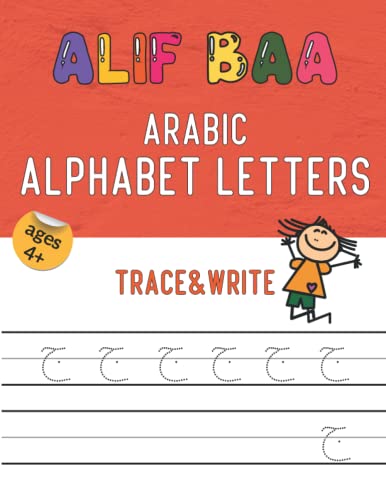 alif baa Arabic alphabet letters book: Arabic alphabet letters tracing and practice workbook for better handwriting, learn arabic alphabet for kids ... handwriting book ( Arabic alphabet book ) Paperback – 24 Jan. 2022