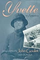 Yvette in America: A Sequential Novel (Series in Contemporary Fiction) 0870815784 Book Cover