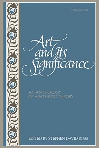 Art and Its Significance: An Anthology of Aesthetic Theory