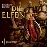 Die Elfen / Folge 05: Elfenwinter - Bernhard Hennen 