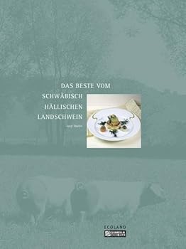 Hardcover Das Beste vom Schwäbisch-Hällischen Landschwein [German] Book