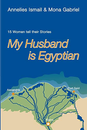 My Husband is Egyptian: 15 Women Tell Their Stories