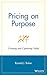 Pricing on Purpose: Creating and Capturing Value