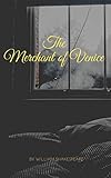  William Shakespeare : The Merchant of Venice (English Edition)