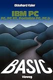 ibm xt ebay  BASIC-Wegweiser für IBM PC, PC XT, Portable PC und PCjr: Mit 111 vollst. Programmen
