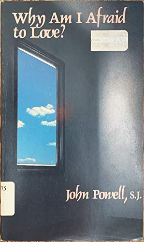 Why Am I Afraid to Love? B000GRAAEI Book Cover